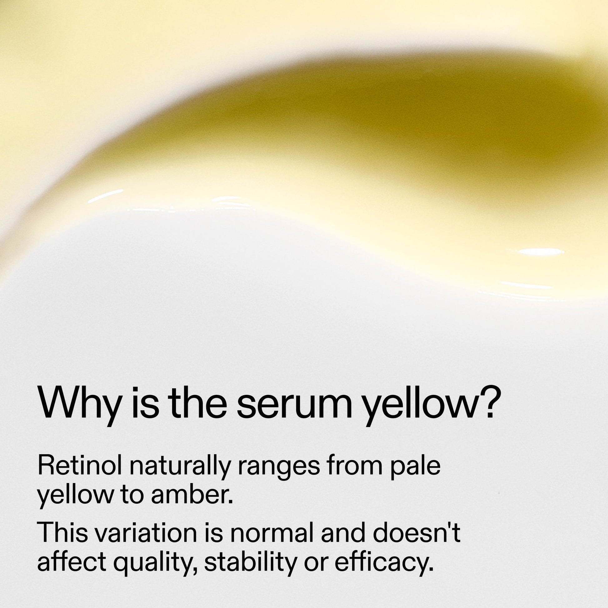 starter-retinol-serum-e2 StarterRetinol_Whyistheserumyellow_2000x2000_f120dca6-dbba-4f3d-81e7-0d5568fda984.jpg
